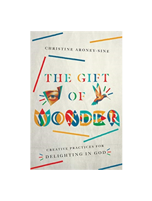 The Gift of Wonder - 9780830846535