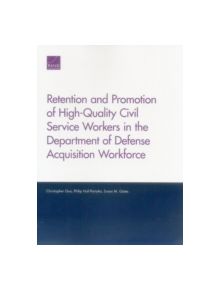 Retention and Promotion of High-Quality Civil Service Workers in the Department of Defense Acquisition Workforce - 145319 - 9