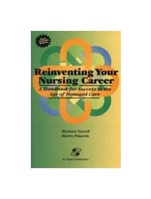 Reinventing Your Nursing Career: a Handbook for Success in the Age of Managed Care - 9780834210073