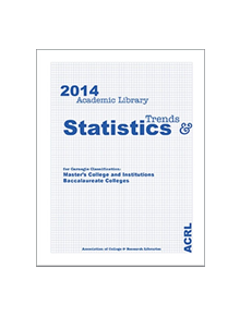 2014 ACRL Trends and Statistics for Carnegie Classification Master's College and Institutions and Baccalaureate Colleges - 97