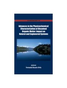 Advances in the Physicochemical Characterization of Dissolved Organic Matter - 9780841229518