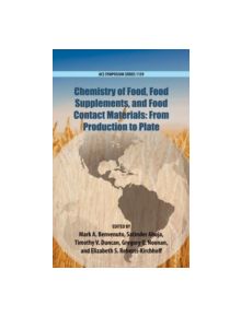 Chemistry of Food, Food Production, and Food Contact Materials - 9780841229525