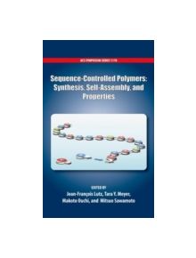 Sequence-Controlled Polymers - 9780841230019