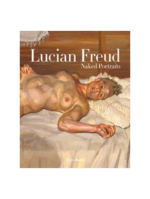 Lucian Freud: Monumental - 9780847866847