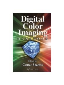 Digital Color Imaging Handbook - 9257 - 9780849309007