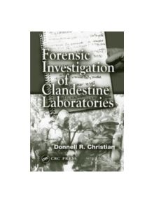 Forensic Investigation of Clandestine Laboratories - 9780849312274