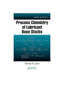 Process Chemistry of Lubricant Base Stocks - 9780849338496