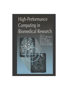 High-Performance Computing in Biomedical Research - 9780849344749