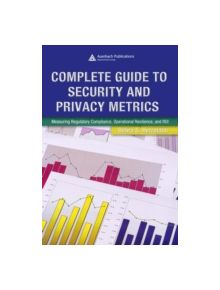 Complete Guide to Security and Privacy Metrics - 9780849354021