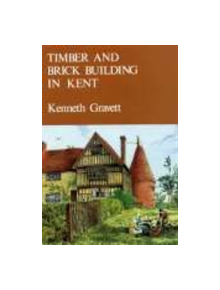 Timber And Brick Building In Kent - 9780850330069