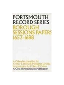 Portsmouth Record Series: Borough Sessions Papers 1653-1688 - 9780850330113