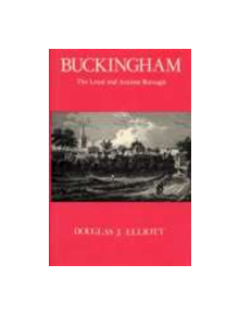 Buckingham: The Loyal and Ancient Borough - 9780850331820