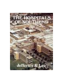 The Hospitals of Southend - 9780850335910