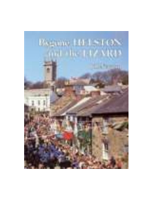 Bygone Helston and the Lizard - 9780850336290