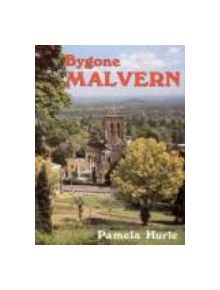 Bygone Malvern - 9780850337259