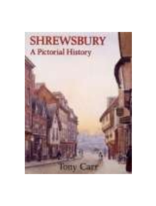 Shrewsbury A Pictorial History - 9780850339338