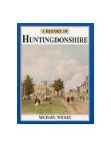 A History of Huntingdonshire - 9780850339536