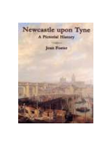 Newcastle Upon Tyne A Pictorial History - 9780850339574