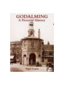 Godalming A Pictorial History - 9780850339833