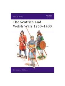 The Scottish and Welsh Wars, 1250-1400 - 9780850455427