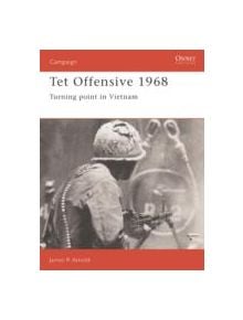 Tet Offensive, 1968 - 8631 - 9780850459609