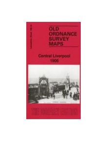 Central Liverpool 1906 - 9780850542264