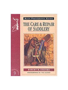 The Care and Repair of Saddlery - 9780851316895