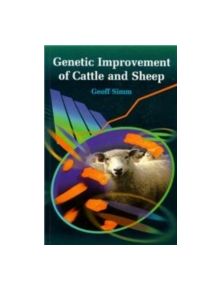 Genetic Improvement of Cattle and Sheep - 9780851996424