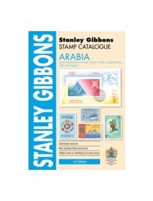 Arabia Catalogue Including Bahrain, Kuwait, Oman, Qatar, Saudia Arabia, UAE & Yemen - 9780852599969