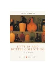 Bottles and Bottle Collecting - 9780852632093