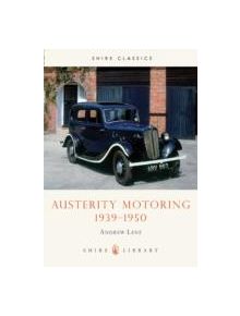 Austerity Motoring 1939-1950 - 9780852638415