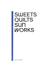 Ulla von Brandenburg: Sweets, Quilts, Sun, Works - 9780854882694