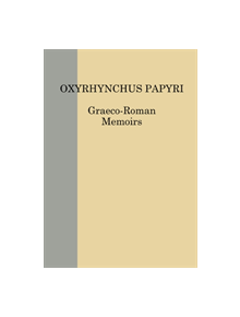 The Oxyrhynchus Papyri LXXXI - 9780856982293