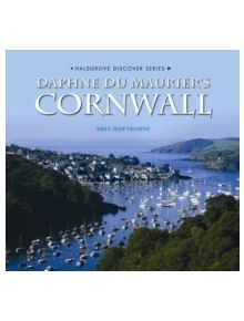 Daphne Du Maurier's Cornwall - 9780857040466