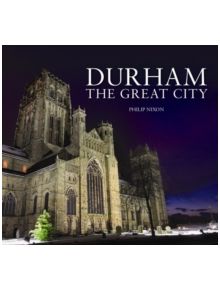 A Durham - The Great City - 9780857042064