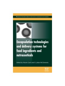 Encapsulation Technologies and Delivery Systems for Food Ingredients and Nutraceuticals - 9780857091246