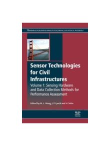 Sensor Technologies for Civil Infrastructures - 9780857094322