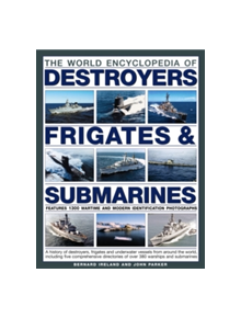 World Encyclopedia of Destroyers, Frigates & Submarines - 9780857236012