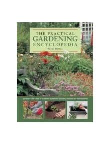 The Practical Gardening Encyclopedia - 9780857239044