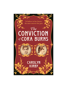 The Conviction Of Cora Burns - 9780857302946