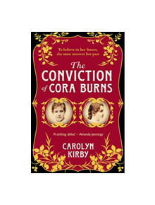 The Conviction Of Cora Burns - 9780857303271