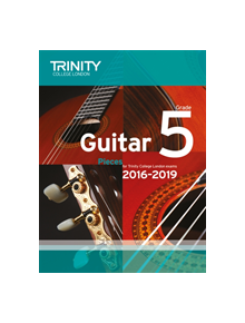 Trinity College London: Guitar Exam Pieces Grade 5 2016-2019 - 9780857364753