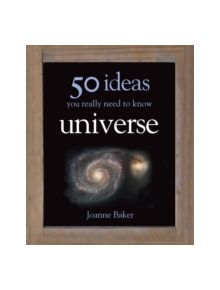 50 Ideas You Really Need to Know: Universe - 9780857381231