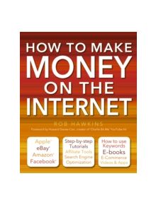 How to Make Money on the Internet Made Easy - 18608 - 9780857753908