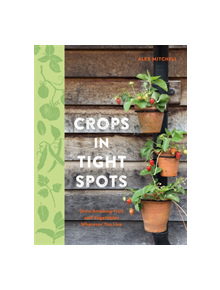 Crops in Tight Spots - 9780857835925