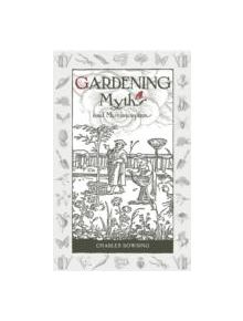 Gardening Myths and Misconceptions - 9780857842046