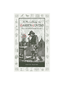 A Miscellany for Garden-Lovers - 9780857842749