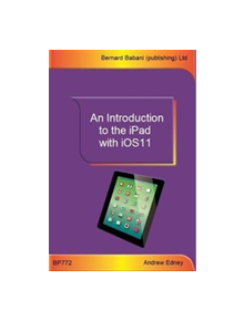 An Introduction to the iPad with iOS11 - 10702 - 9780859347723