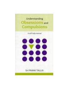 Understanding Obsessions and Compulsions - 9780859696524