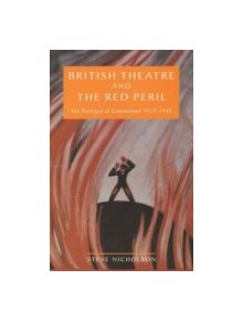 British Theatre And The Red Peril - 9780859896368